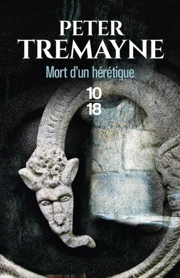 MORT D UN HERETIQUE - TREMAYNE PETER - 10 X 18