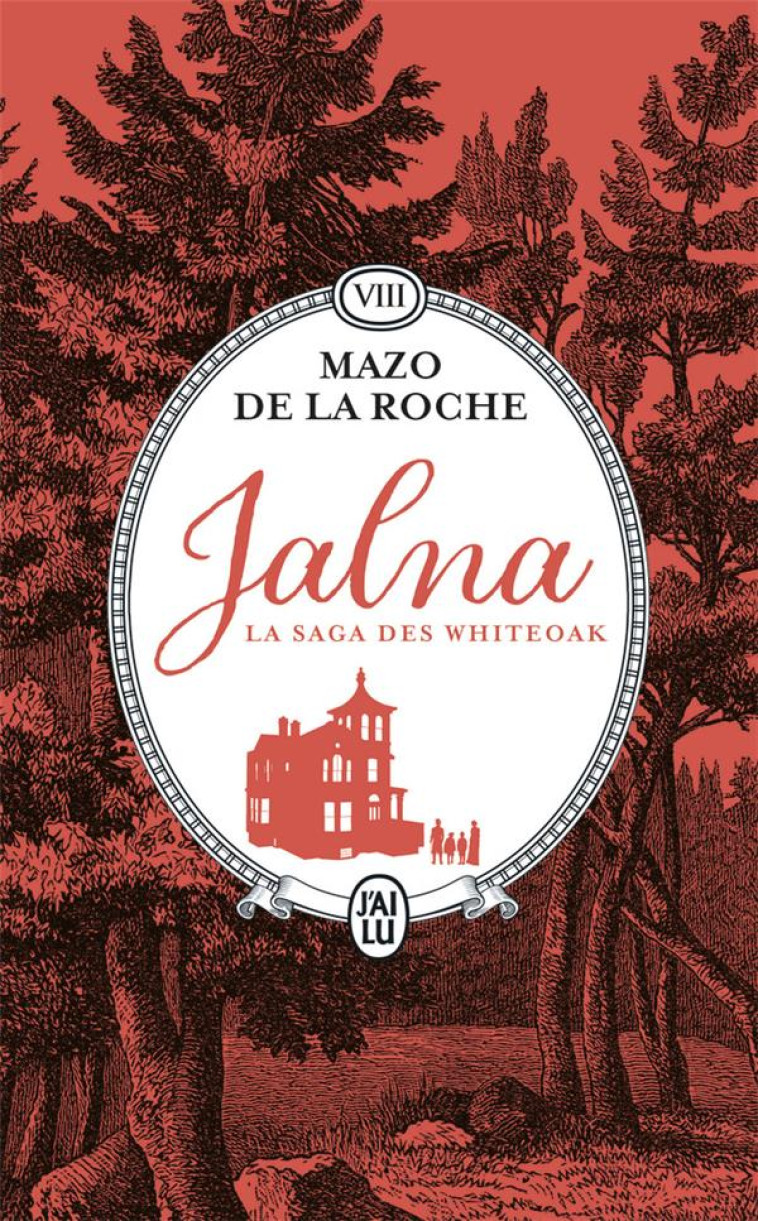 JALNA  LA SAGA DES WHITEOAK T08 LES SORTILEGES DE JALNA - DE LA ROCHE MAZO - J'AI LU