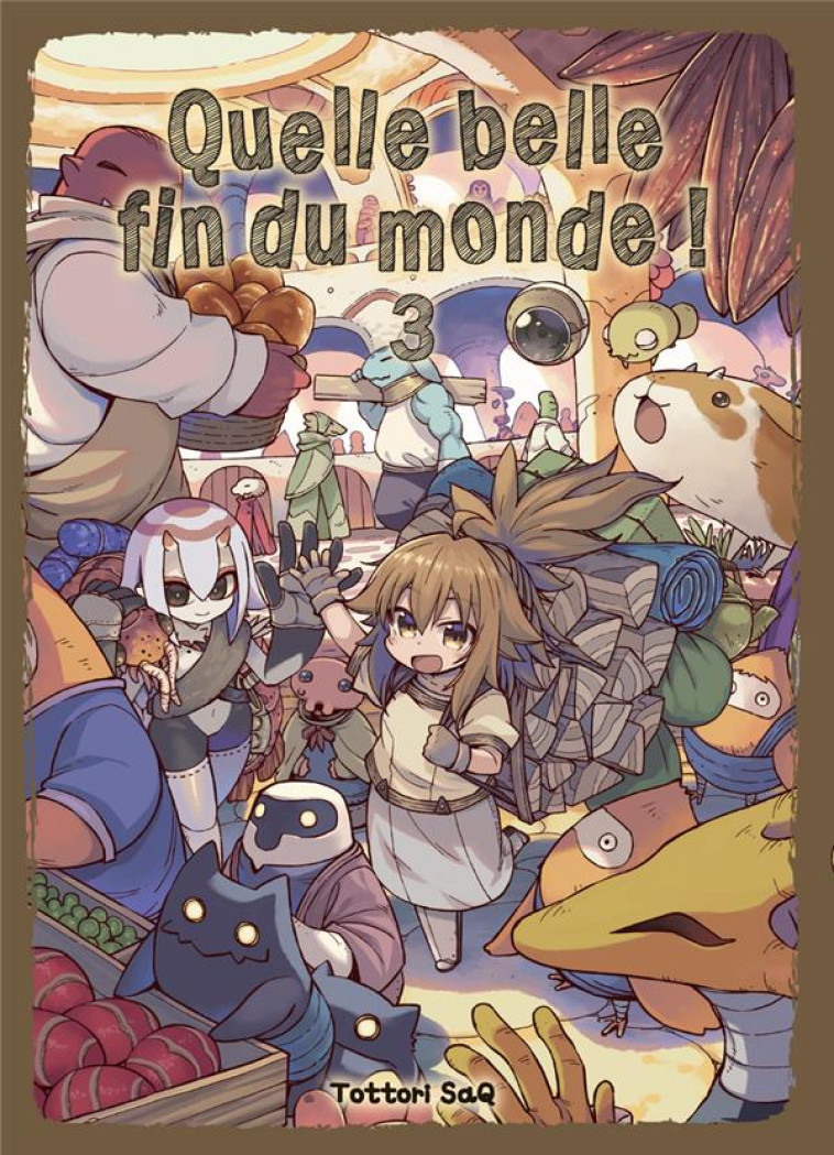 QUELLE BELLE FIN DU MONDE ! T03 - TOTTORI/PAGES - KOMIKKU