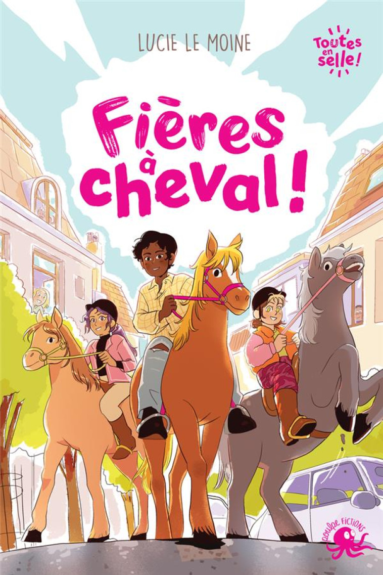 TOUTES EN SELLE ! FIERES A CHEVAL - SPENALE/LE MOINE - POULPE FICTIONS