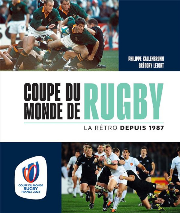 COUPE DU MONDE DE RUGBY LA RETRO DEPUIS 1987 - KALLENBRUNN - MARABOUT