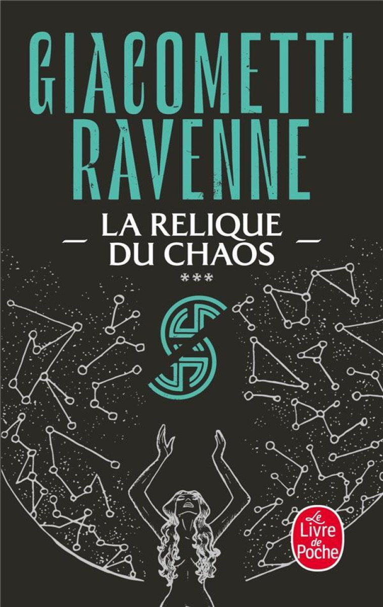 LA RELIQUE DU CHAOS (LA SAGA SOLEIL NOIR, T OME 3) - RAVENNE GIACOMETTI - LGF/Livre de Poche