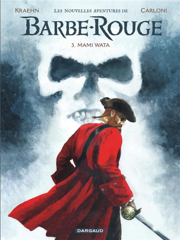 LES NOUVELLES AVENTURES DE BARBE-ROUGE T03 MAMI WATA - KRAEHN JEAN-CHARLES - DARGAUD