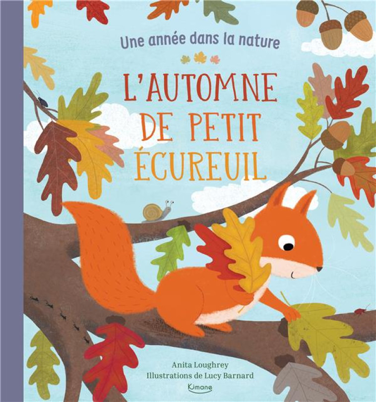 L-AUTOMNE DE PETIT ECUREUIL - LOUGHREY/BARNARD - KIMANE