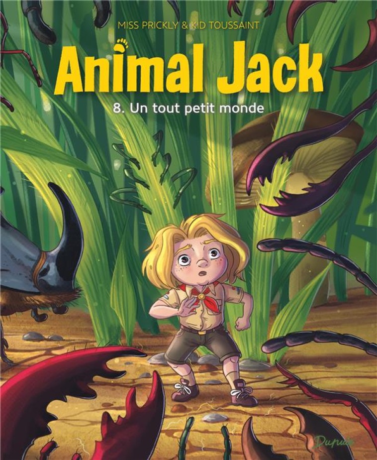 ANIMAL JACK T08 UN TOUT PETIT MONDE - KID TOUSSAINT - DUPUIS