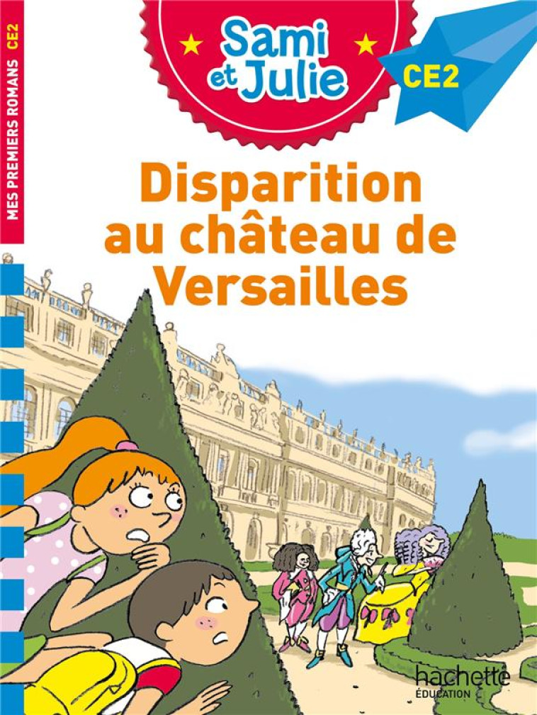 DISPARITION AU CHATEAU DE VERSAILLES CE2 - MASSONAUD/BONTE - HACHETTE