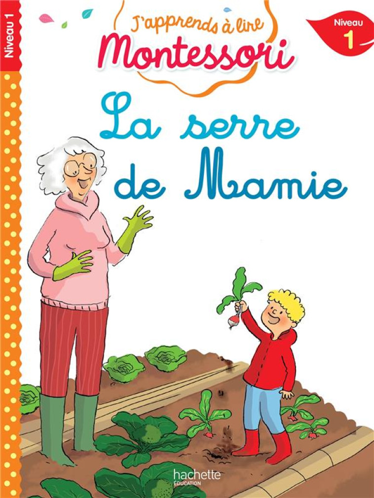 LA SERRE DE MAMIE NIVEAU 1 6 ANS - JOUENNE/DOUMONT - HACHETTE