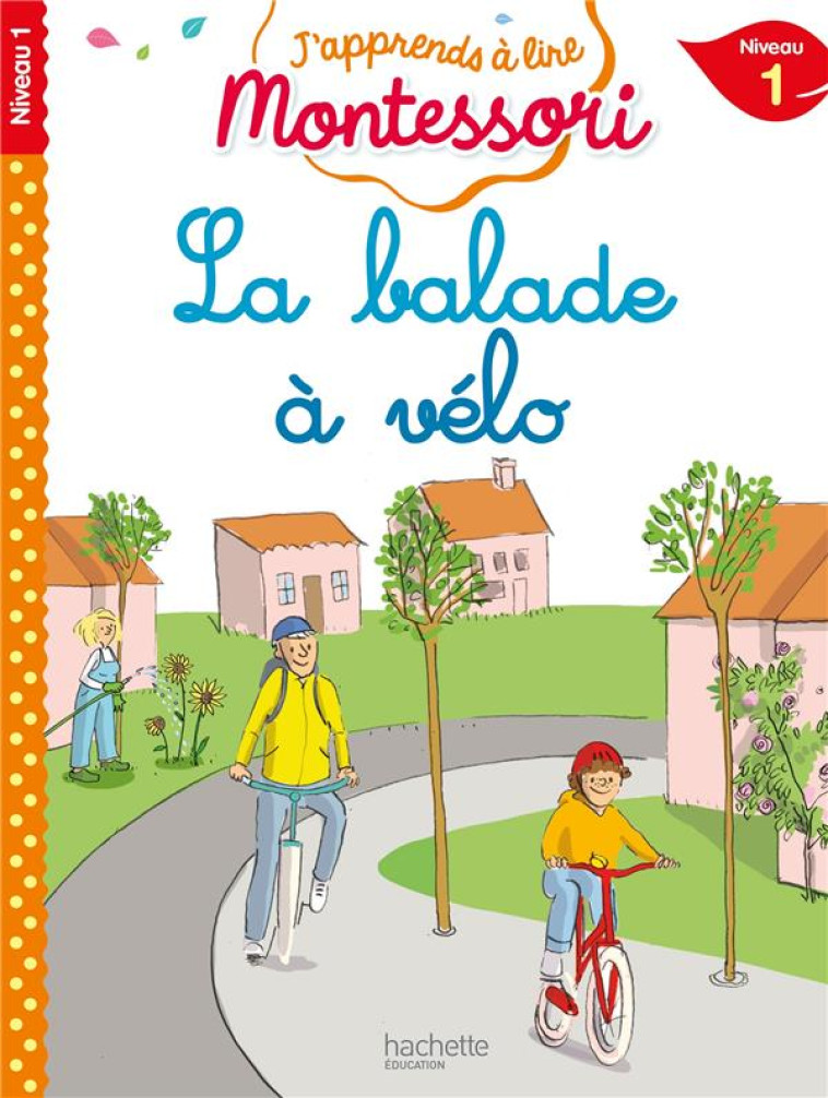 LA BALADE A VELO NIVEAU 1 - J-APPRENDS A LIRE MONTESSORI - JOUENNE/DOUMONT - HACHETTE