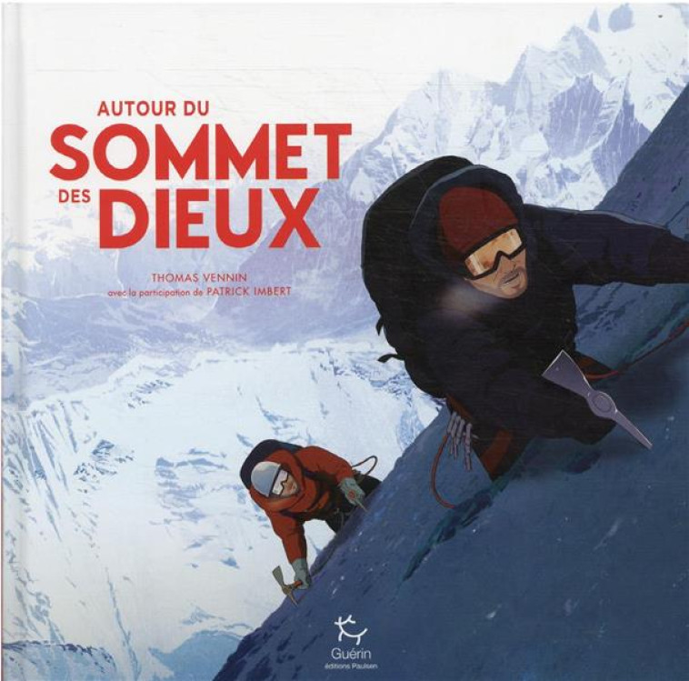 AUTOUR DU SOMMET DES DIEUX - VENNIN THOMAS - GUERIN