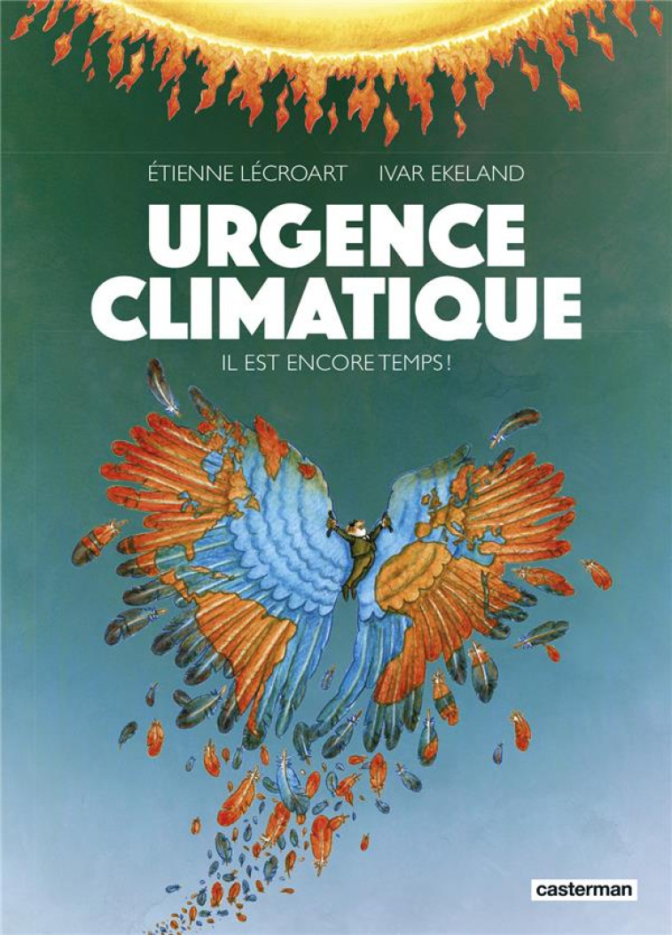 URGENCE CLIMATIQUE - IL EST ENCORE TEMPS EDITION 2023 - EKELAND - CASTERMAN