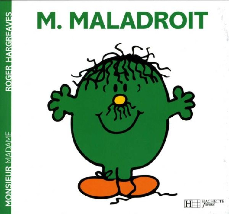 MONSIEUR MALADROIT - HARGREAVES ROGER - HACHETTE