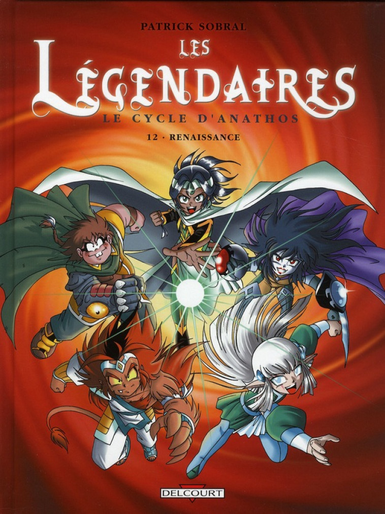 LES LEGENDAIRES T12 CYCLE D-ANATHOS RENAISSANCE - SOBRAL-P - DELCOURT