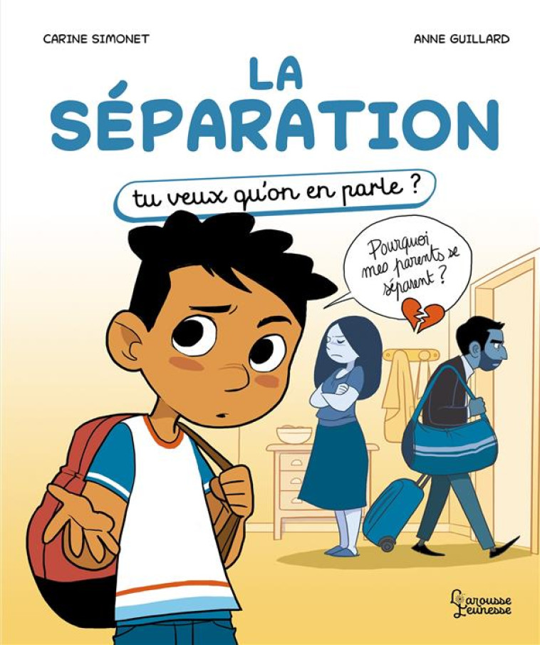 LA SEPARATION - TU VEUX QU-ON EN PARLE - SIMONET/GUILLARD - LAROUSSE