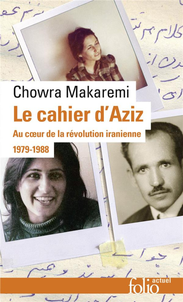 LE CAHIER D-AZIZ - AU COEUR DE LA REVOLUTION IRANIENNE - MAKAREMI CHOWRA - GALLIMARD