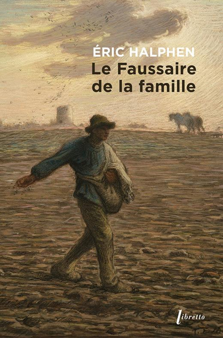 LE FAUSSAIRE DE LA FAMILLE - HALPHEN ERIC - LIBRETTO