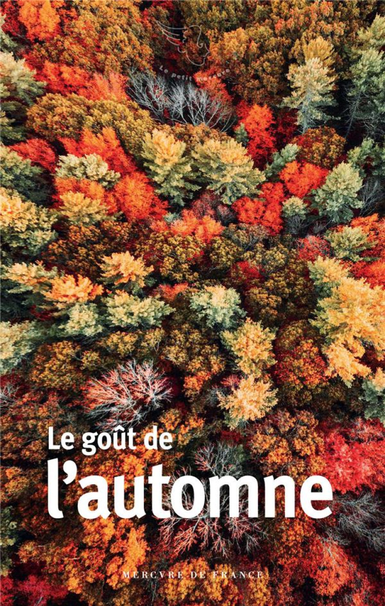 LE GOUT DE L-AUTOMNE - COLLECTIFS MERCURE DE FRANCE - MERCURE DE FRAN