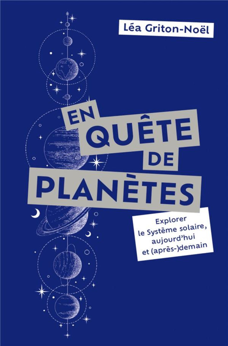 EN QUETE DE PLANETES - LES MYSTERES DU SYSTEME SOLAIRE - GRITON LEA - PU POLYTECHNIQU