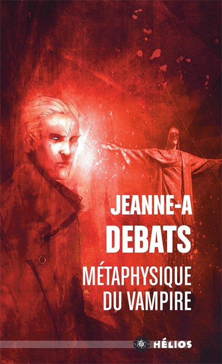 METAPHYSIQUE DU VAMPIRE - DEBATS JEANNE-A. - ActuSF