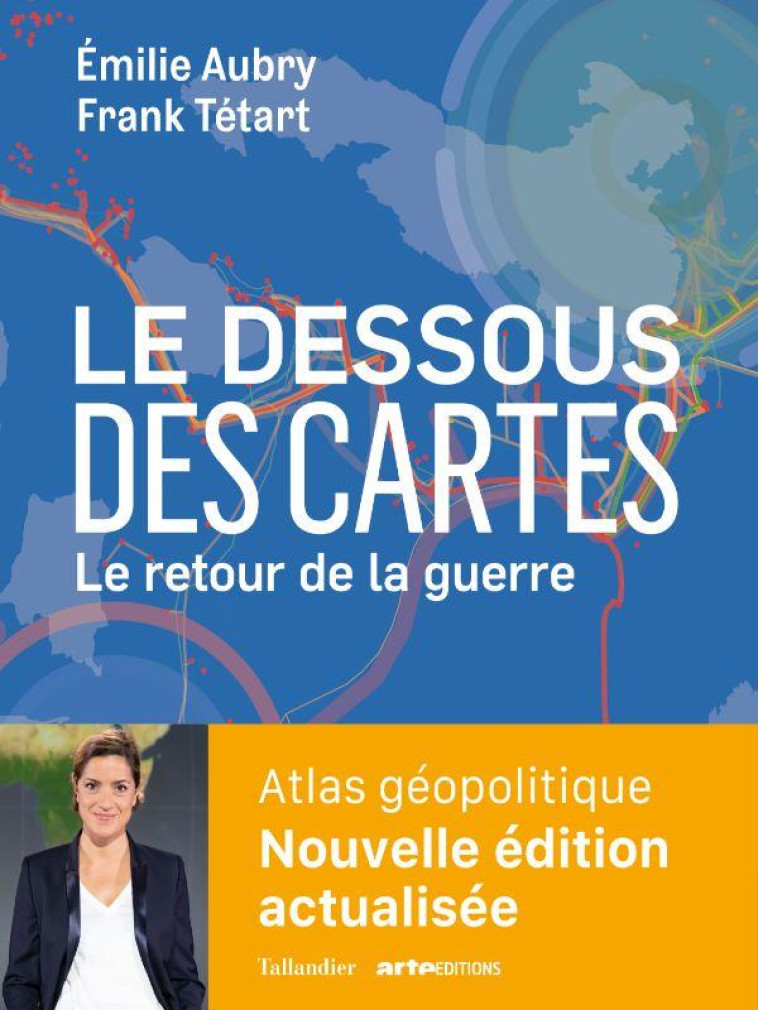 DESSOUS DES CARTES COMPACT : ATLAS GEOPOLITIQUE - AUBRY/TETART - TALLANDIER