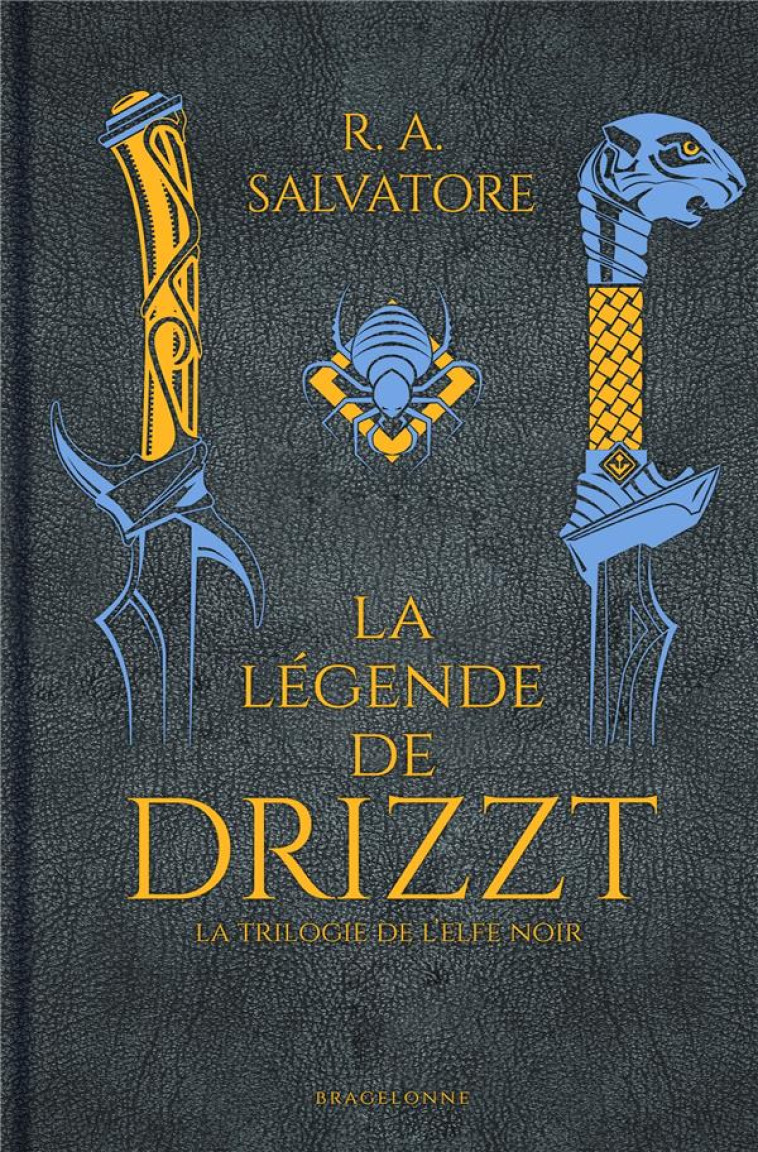 LA LEGENDE DE DRIZZT T01 LA TRILOGIE DE L-ELFE NOIR COLLECTOR - SALVATORE R.A. - BRAGELONNE