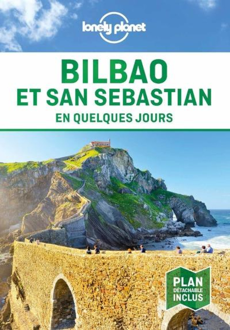 BILBAO ET SAINT-SEBASTIEN EN QUELQUES JOURS 3ED - LONELY PLANET - LONELY PLANET