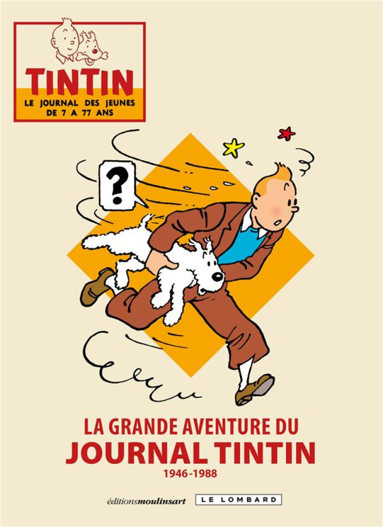 LA GRANDE AVENTURE DU JOURNAL TINTIN 1946-1988 VOLUME 1 - XXX - Le Lombard