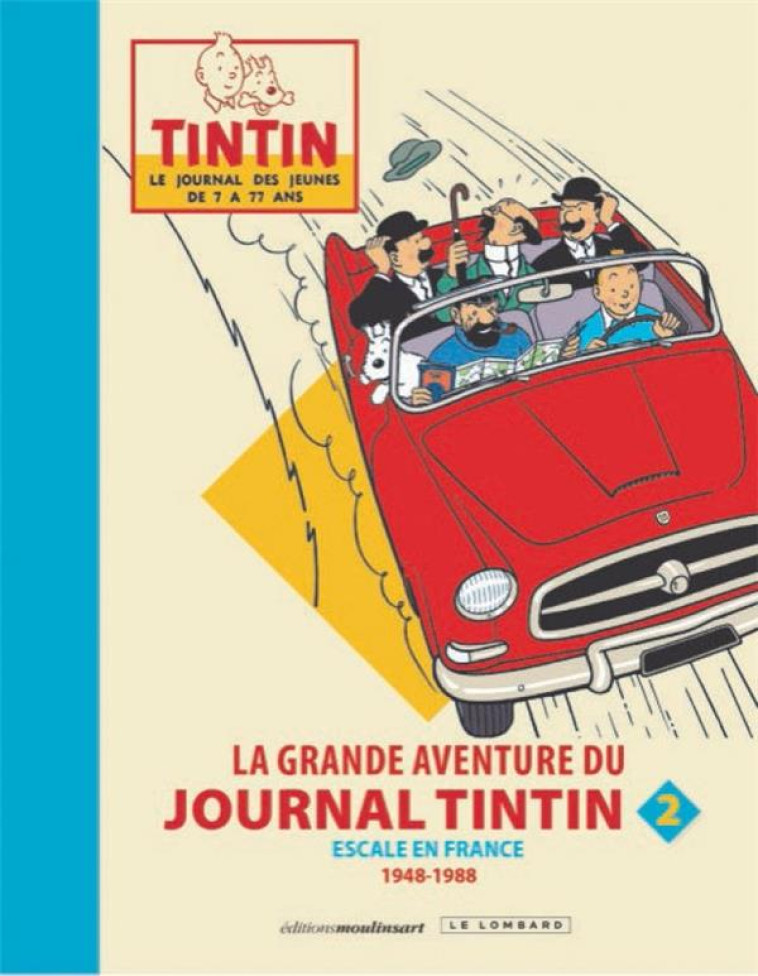 LA GRANDE AVENTURE DU JOURNAL TINTIN 1946-1988 VOLUME 2 - COLLECTIF - LOMBARD