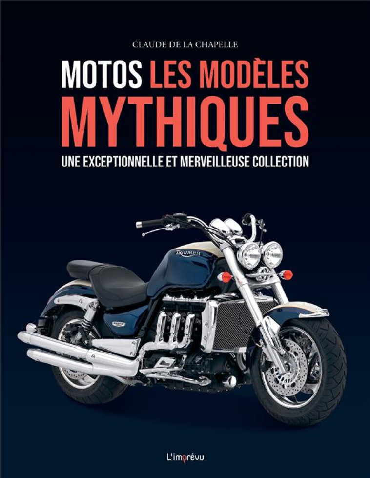 MOTOS LES MODELES MYTHIQUES - COLLECTIF - L IMPREVU