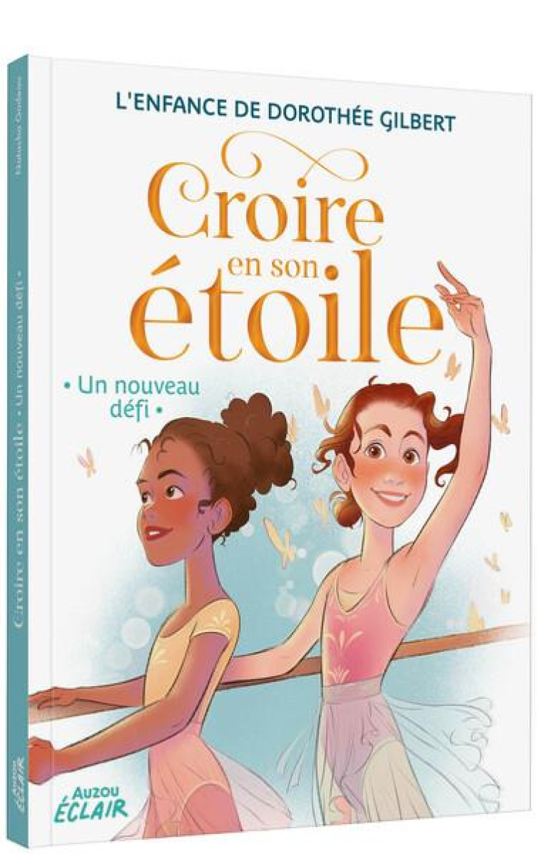 CROIRE EN SON ETOILE T02 UN NOUVEAU DEFI - GILBERT - PHILIPPE AUZOU