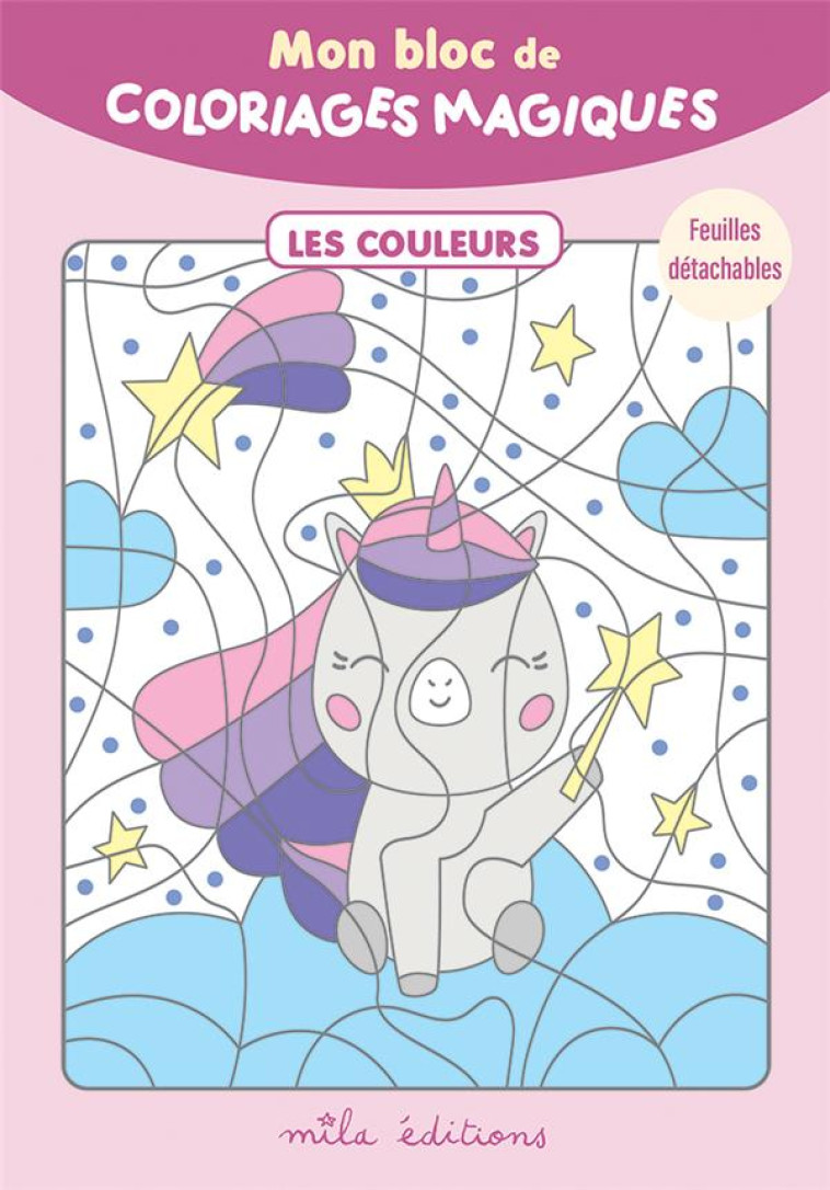 MON BLOC DE COLORIAGES MAGIQUES : LES COULEURS - COLLECTIF - MILA