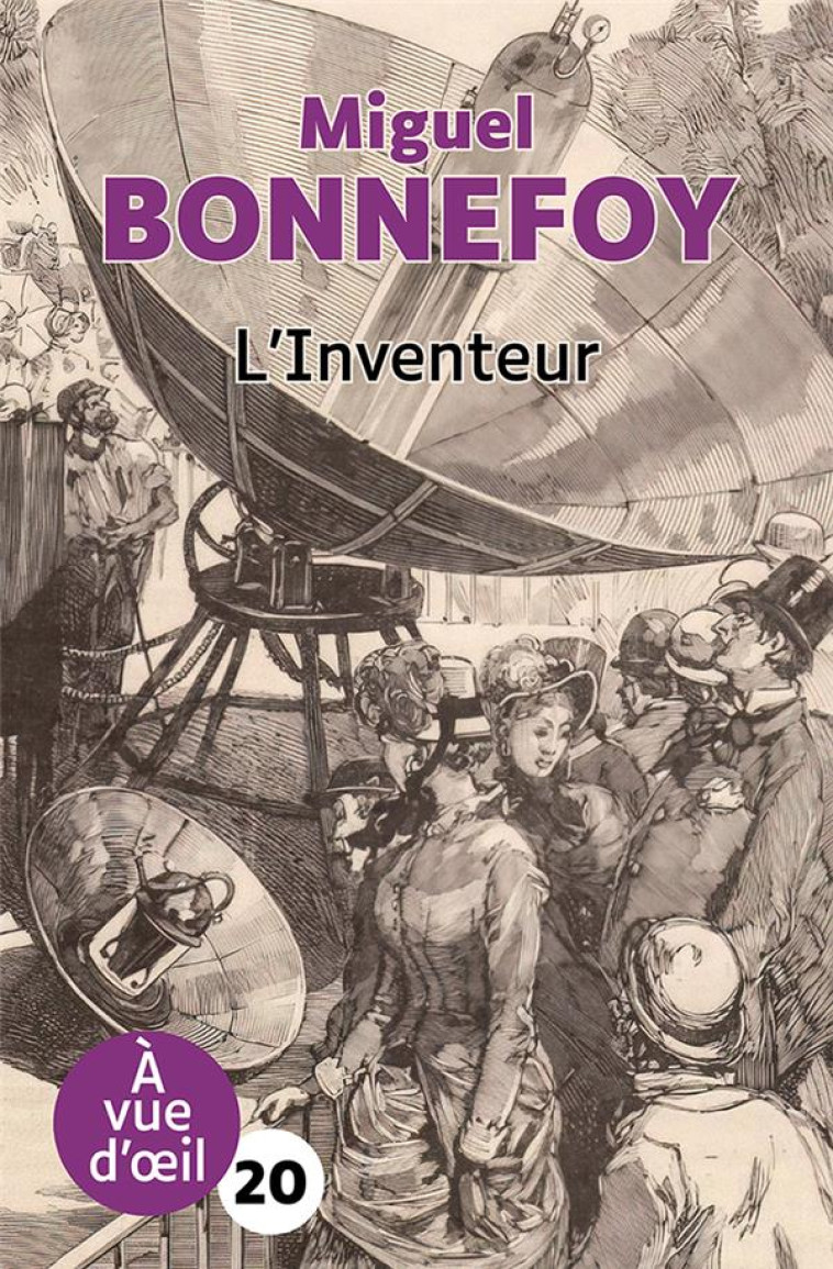 L-INVENTEUR - BONNEFOY MIGUEL - A VUE D OEIL