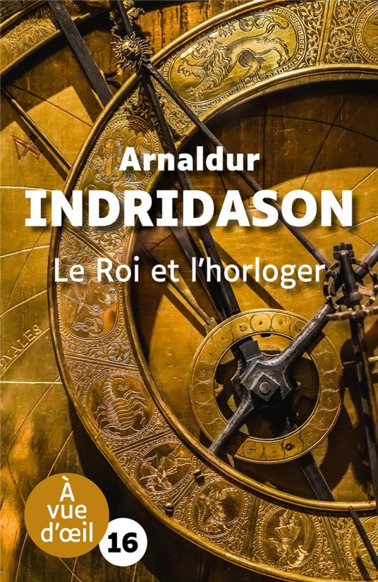 LE ROI ET L-HORLOGER - GRANDS CARACTERES, EDITION ACCESSIBLE POUR LES MALVOYANTS - INDRIDASON ARNALDUR - A VUE D OEIL