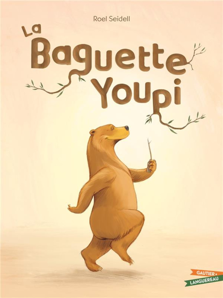 LA BAGUETTE YOUPI - SEIDELL ROEL - HACHETTE