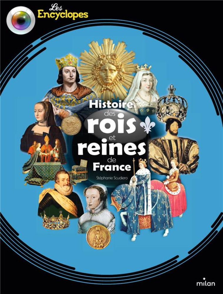 HISTOIRE DES ROIS ET REINES DE FRANCE - SCUDIERO - MILAN