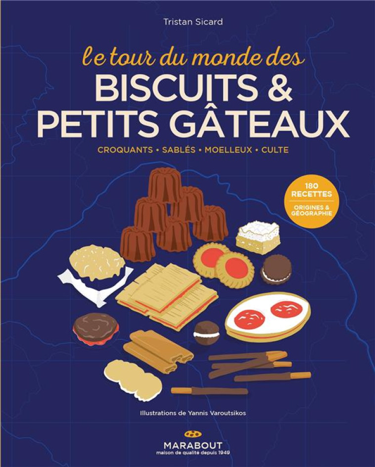 LE TOUR DU MONDE DES BISCUITS & PETITS GATEAUX - SICARD TRISTAN - MARABOUT