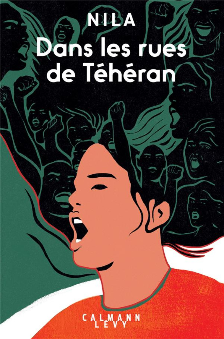 DANS LES RUES DE TEHERAN - NILA - CALMANN-LEVY