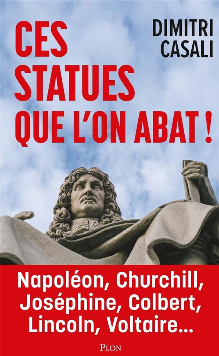 CES STATUES QUE L-ON ABAT - CASALI DIMITRI - PLON