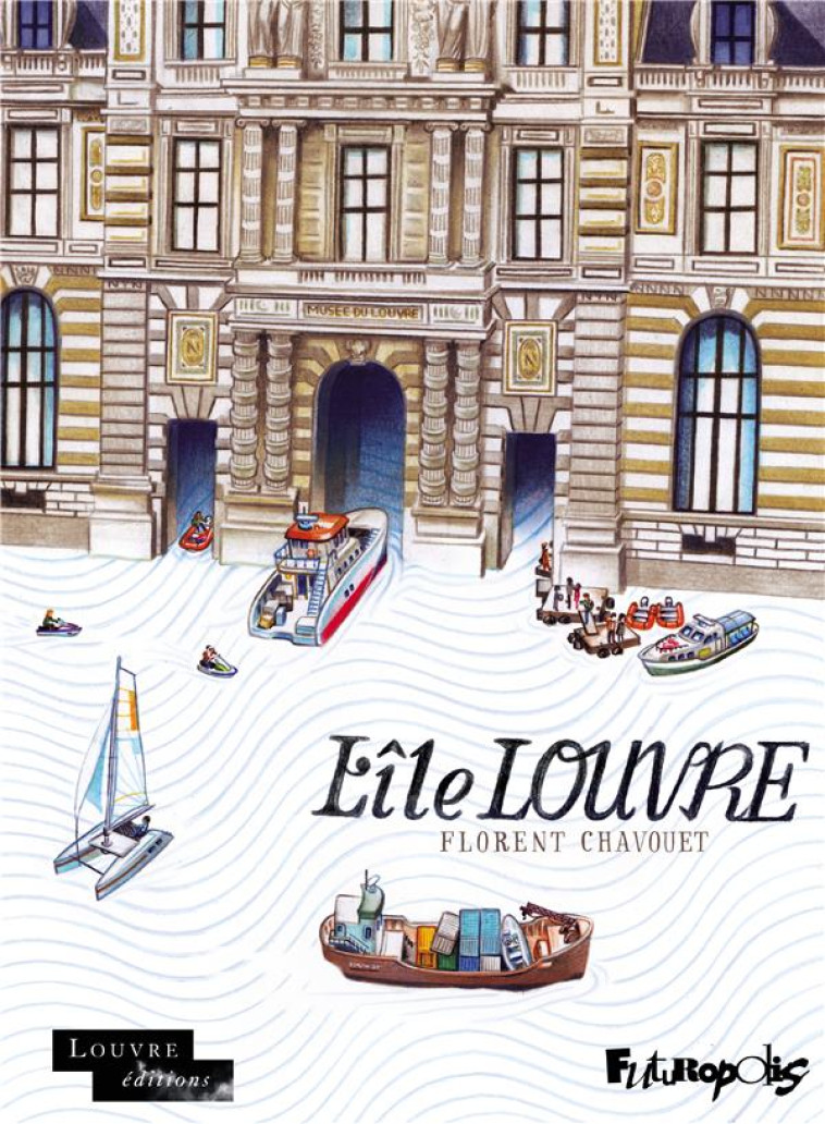 L-ILE LOUVRE, EDITION 2023 - FLORENT CHAVOUET - GALLISOL