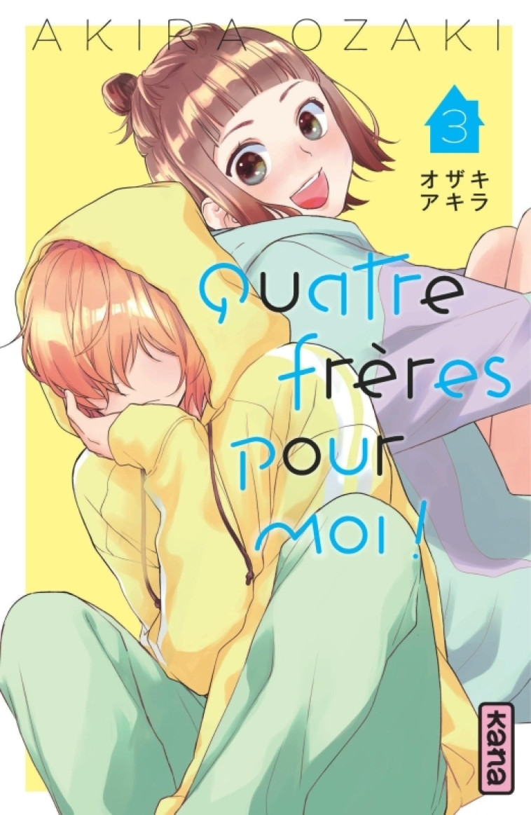 QUATRE FRERES POUR MOI ! T03 - Akira Ozaki Akira Ozaki,  Akira Ozaki - KANA