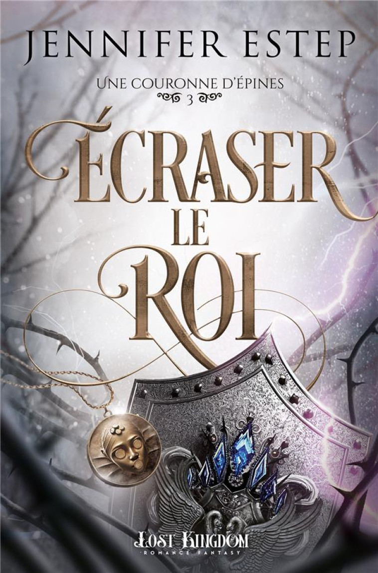 UNE COURONNE D- EPINES T03 ECRASER LE ROI - ESTEP JENNIFER - REINES-BEAUX