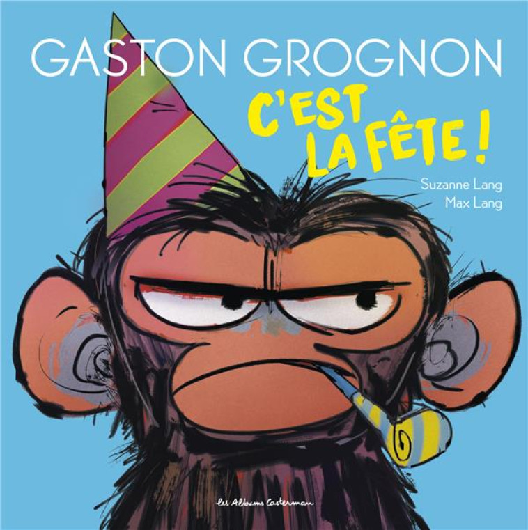 GASTON GROGNON C-EST LA FETE ! T02 - LANG - CASTERMAN