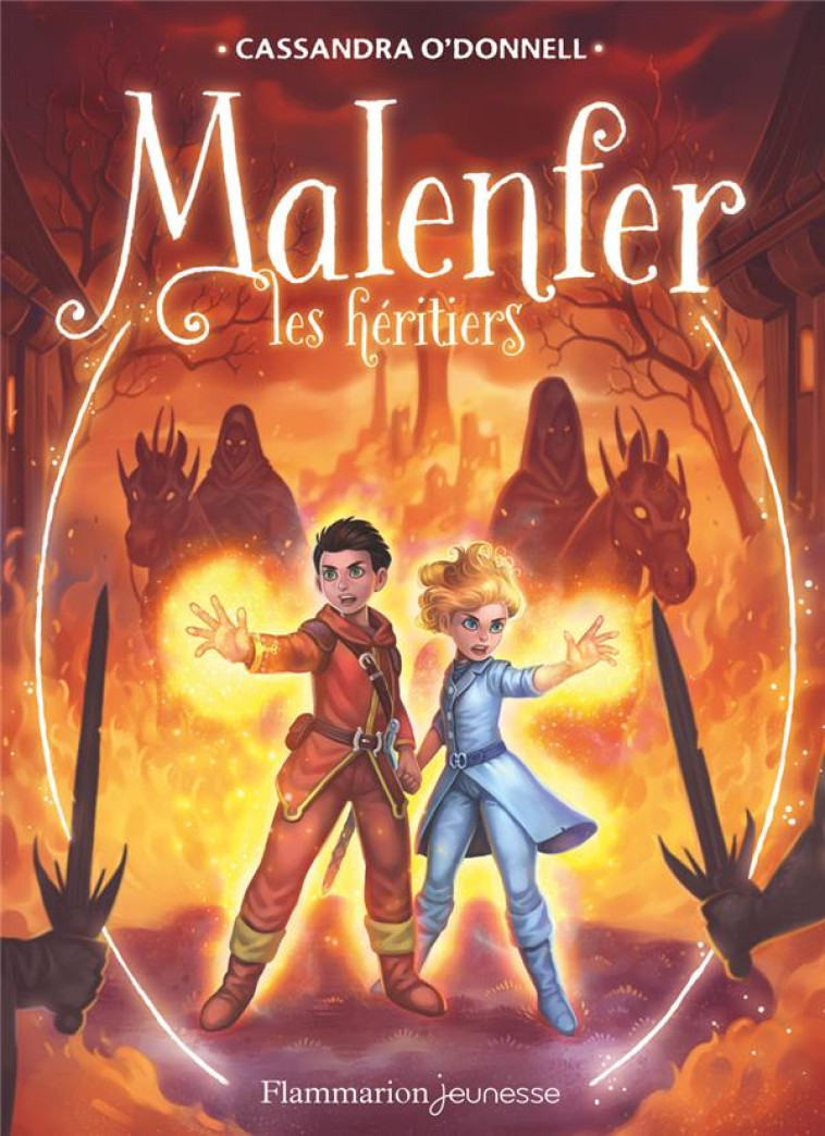 MALENFER T03 LES HERITIERS 9 ANS - O-DONNELL/FLEURY - Flammarion-Jeunesse