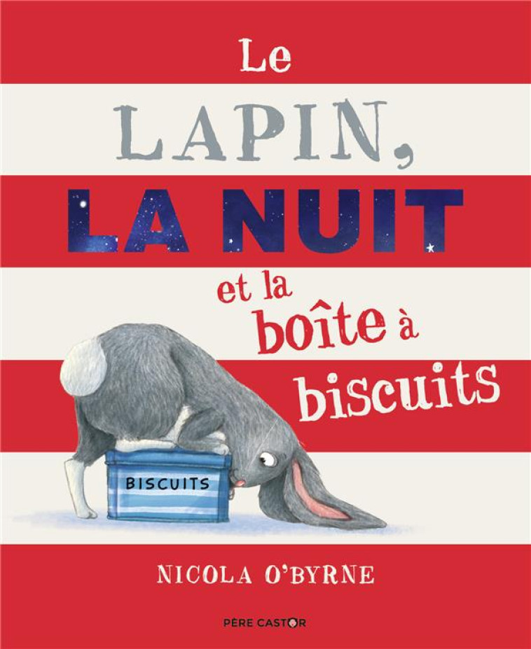 LE LAPIN, LA NUIT ET LA BOITE A BISCUITS 4 ANS - O-BYRNE - FLAMMARION