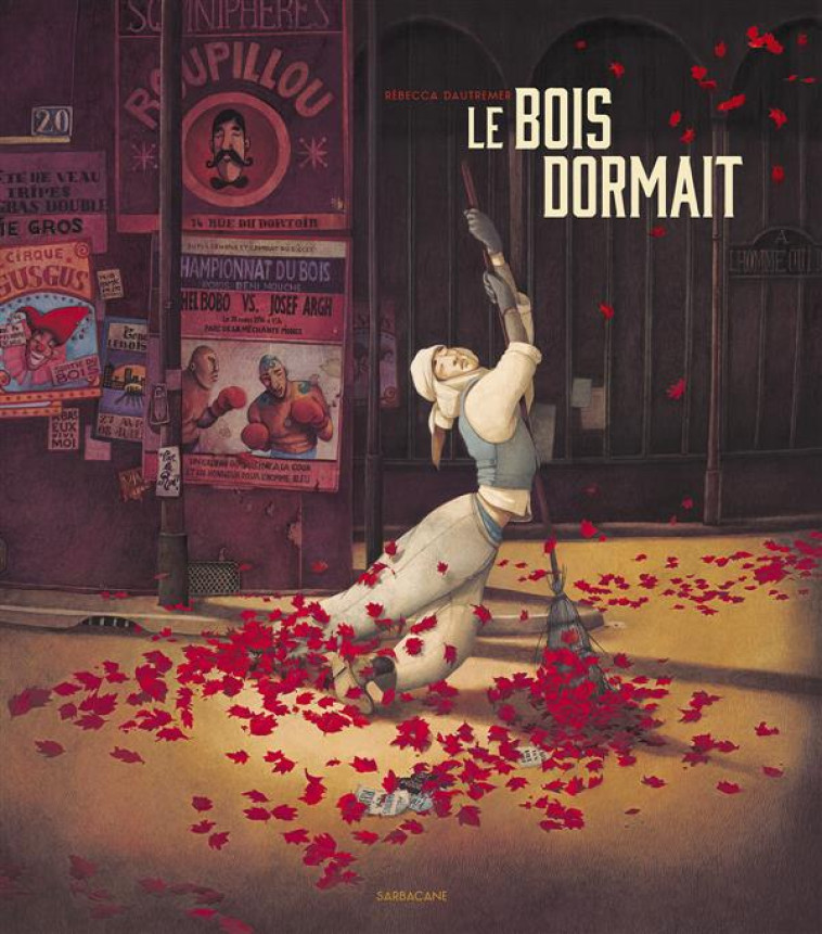 LE BOIS DORMAIT - DAUTREMER REBECCA - Ed. Sarbacane