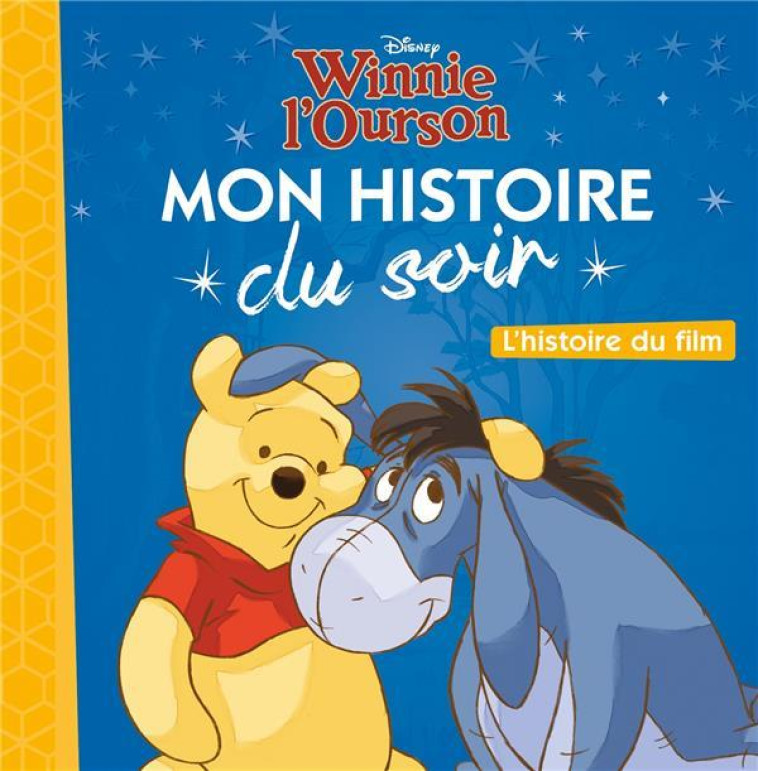 WINNIE L-OURSON HISTOIRE DU FILM  MON HISTOIRE DU SOIR - XXX - Hachette jeunesse-Disney