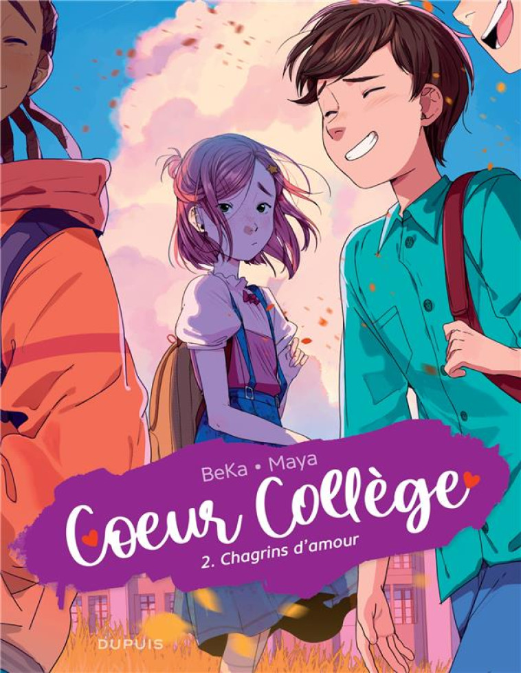 COEUR COLLEGE T02 CHAGRINS D-AMOUR - BEKA/MAYA - DUPUIS