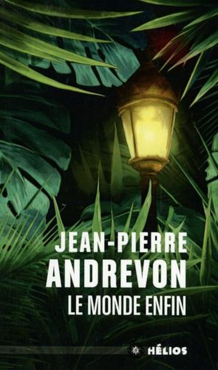 LE MONDE ENFIN - ANDREVON JEAN-PIERRE - BADASS