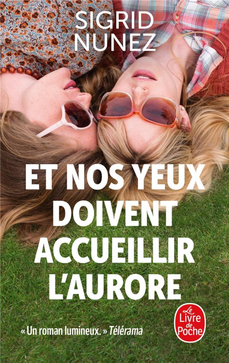 ET NOS YEUX DOIVENT ACCUEILLIR L-AURORE - NUNEZ SIGRID - LGF/Livre de Poche