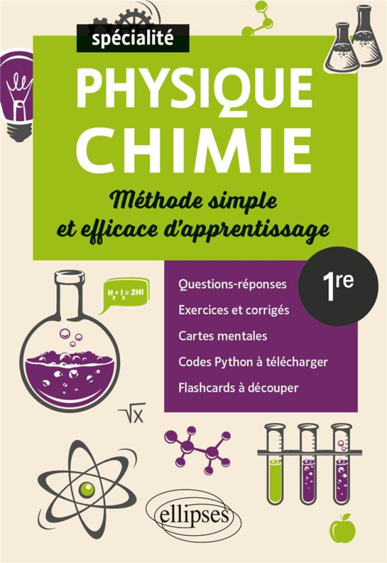 SPECIALITE PHYSIQUE CHIMIE 1RE METHODE SIMPLE ET EFFICACE D- APPRENTISSAGE - KHALIL HASSAN - ELLIPSES