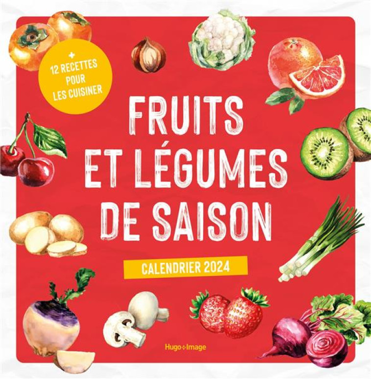 CALENDRIER MURAL FRUITS ET LEGUMES DE SAISON 2024 - COLLECTIF - NC